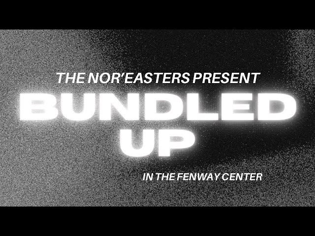 The Nor'easters Present: BUNDLED UP 2024