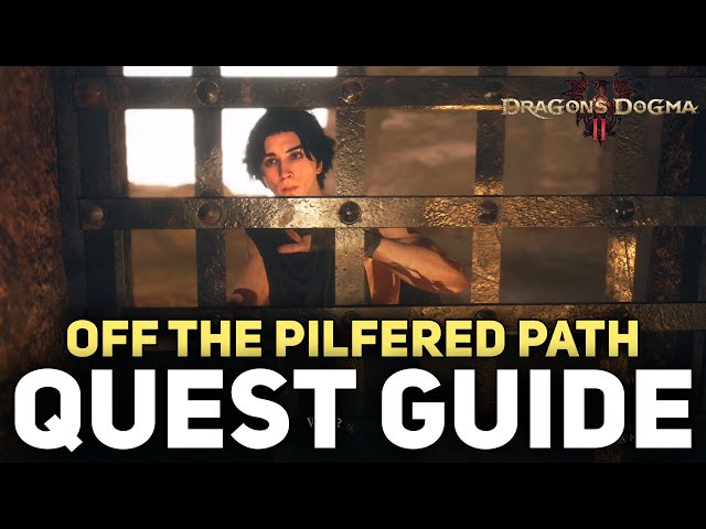 Dragon's Dogma 2 Off The Pilfered Path Quest Guide (Helping Hugo)