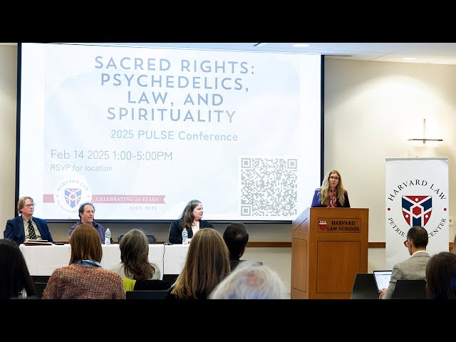 2025 PULSE Conference | Sacred Rights: Psychedelics, Law, and Spirituality | Petrie-Flom Center