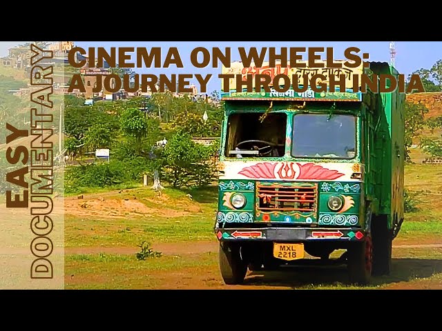 Cinema on Wheels: A Journey Through India’s Villages - Full Documentary