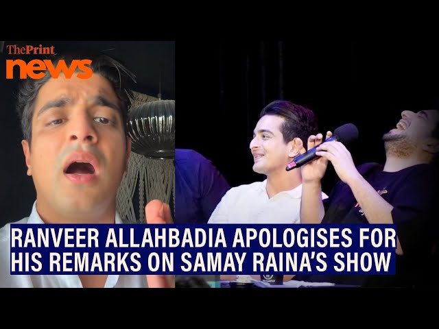 Podcaster Ranveer Allahbadia apologises for his remarks on Samay Raina show after backlash