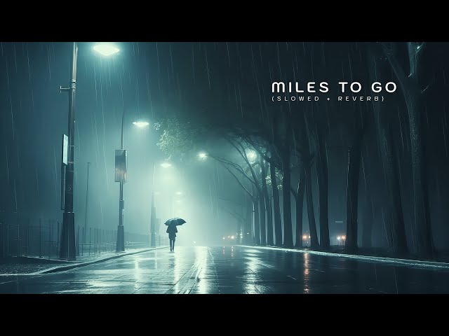 MILE TO GO (slowed + reverb)  | Chill & Relaxing Lo-Fi BGM | Beats to study/read/work