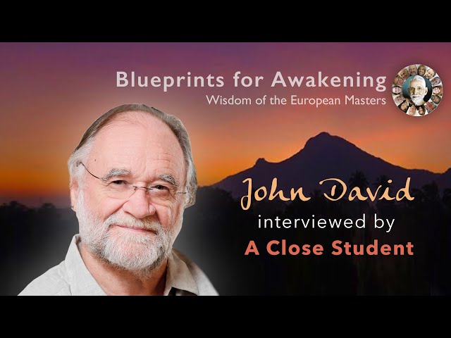 John David interviewed by A Close Student in 2010 • Wisdom of the European Masters