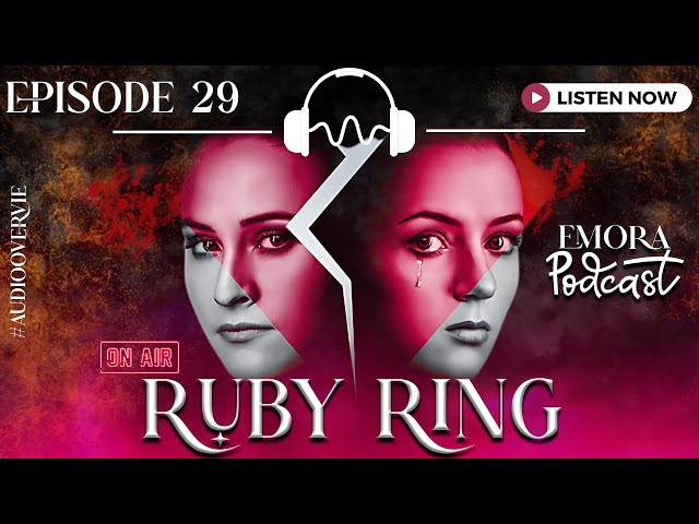 Ruby Ring | Podcast #EP29 | A Shocking Revelation Changes Everything | English Drama