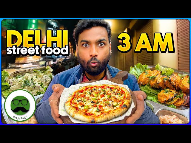 3 AM Night Food Tour in Delhi | Veggie Paaji