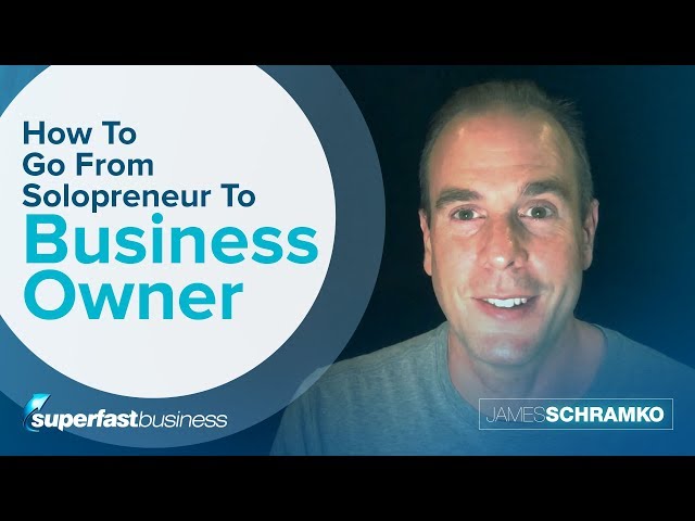 How to Go From Solopreneur to Business Owner