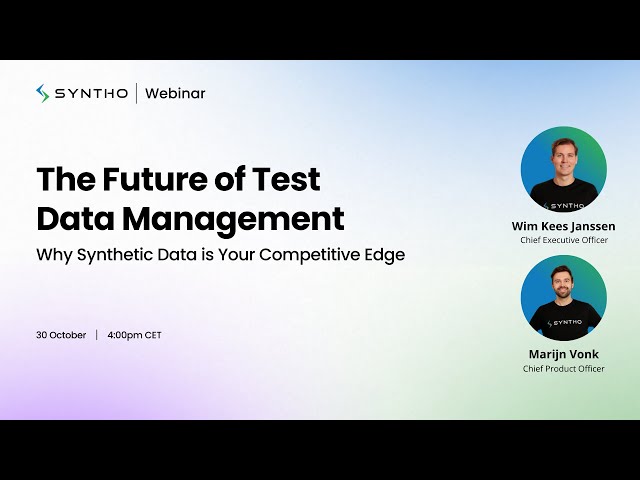 Webinar: The Future of Test Data Management with Syntho