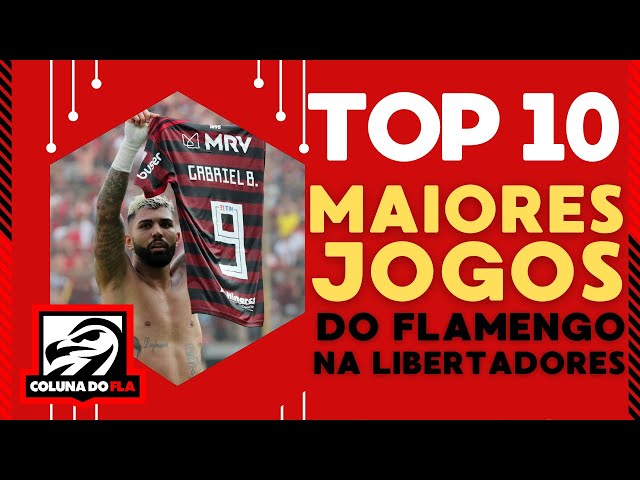 TOP 10 MAIORES JOGOS DO FLAMENGO NA LIBERTADORES