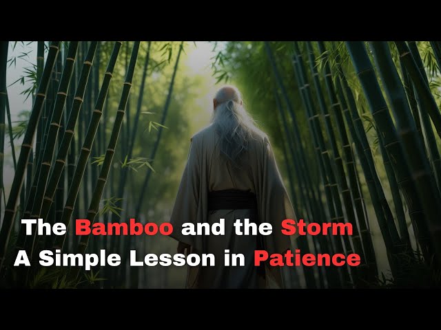 The Bamboo and the Storm A Simple Lesson in Patience | Motivational Story