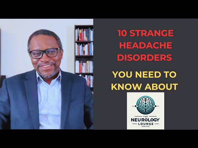 Episode 51. 10 Strange Headache Disorders You Need to Know About