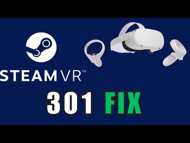 How to Fix SteamVR Error 301 (Oculus Quest 2)