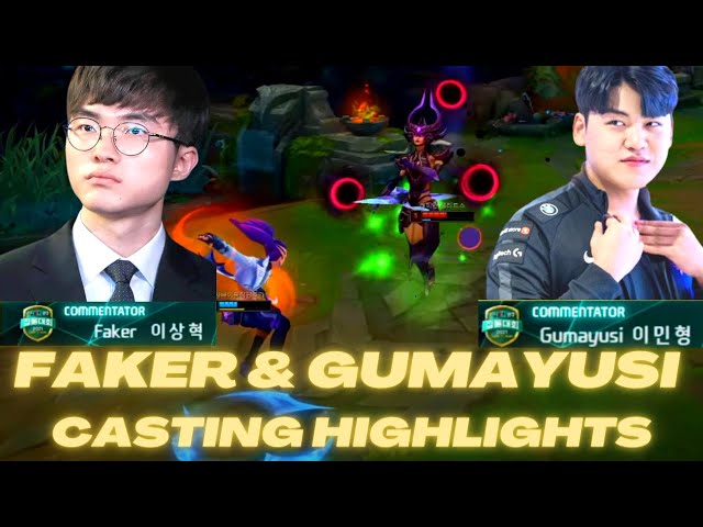 Faker and Gumayusi Casting Highlights