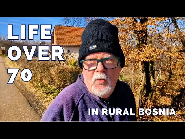 Living the Dream Over 70: Exploring Life and Culture in Bosnia!