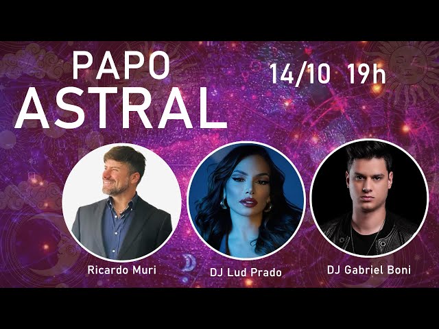 [LIVE] Papo Astral com DJ Gabriel Boni e DJ Lud Prado