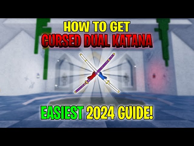 Fastest & EASIEST Guide to GET Cursed Dual Katana in Blox Fruits!