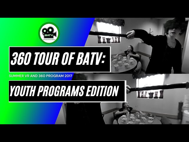 360 Tour of BATV: Youth Programs Edition