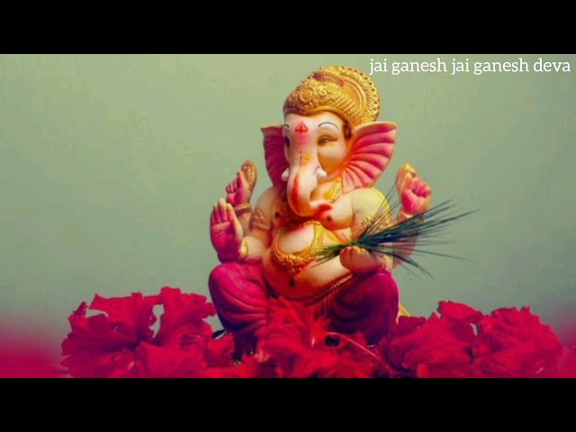 Jai Ganesh Jai Ganesh Deva Aarti Song Video