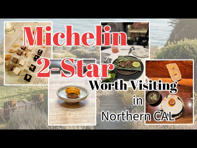 Exploring Michelin 2 Star Gems in Northern California for 2024