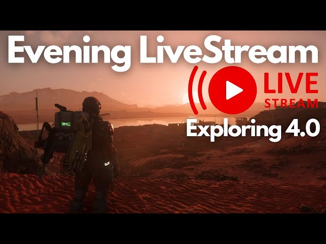 Star Citizen | Exploring 4.0 (Livestream)