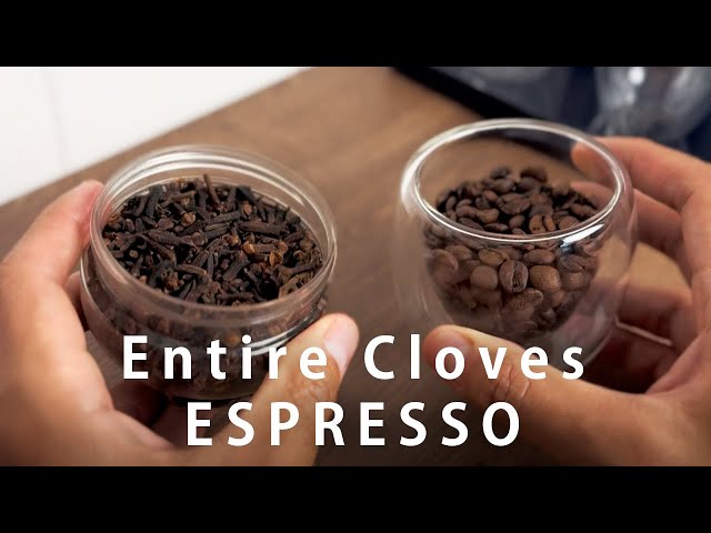 Entire CLOVES ESPRESSO (Should it Coffee?)