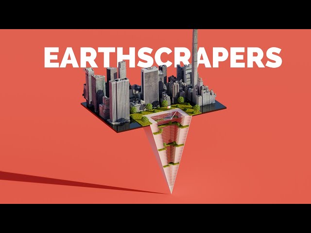 What are "Earthscrapers?"