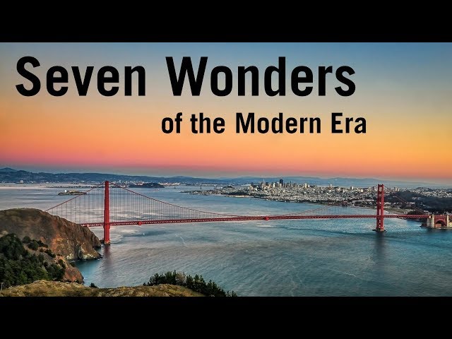 Seven Wonders of the Modern Era