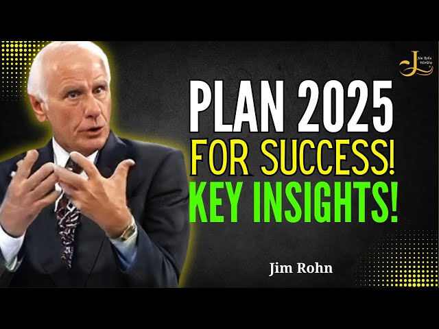 Achieve Your Goals in 2025 with Jim Rohn’s Planning Strategies