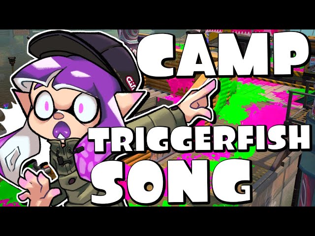 CAMP TRIGGERFISH SONG - Splatoon Parody