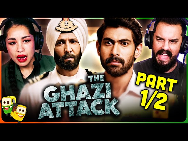 THE GHAZI ATTACK (Part 1/2) Movie Reaction! | Rana Daggubati | Kay Kay Menon | Rahul Singh