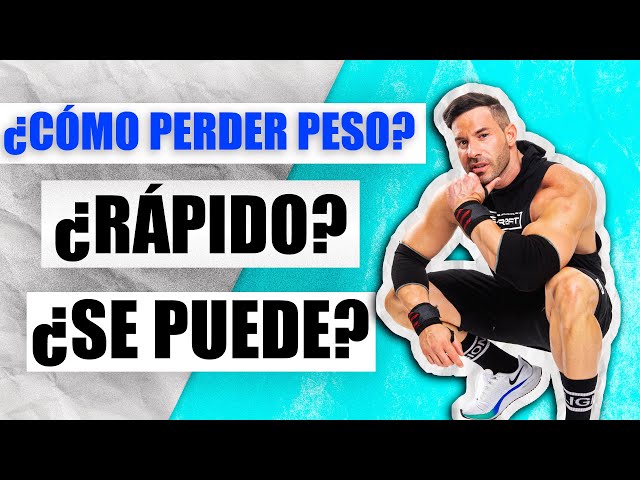 Como PERDER PESO RÁPIDO? 🔥 [Lo que NO te han contado]