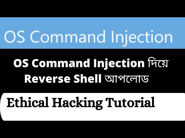 Ethical Hacking Tutorial : Upload Reverse Shell Using OS command Injection and protect your server