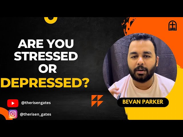 Are You Stressed or Depressed? | Bevan Parker  #youtubevideo #jesus #bible #godwords #stress #viral