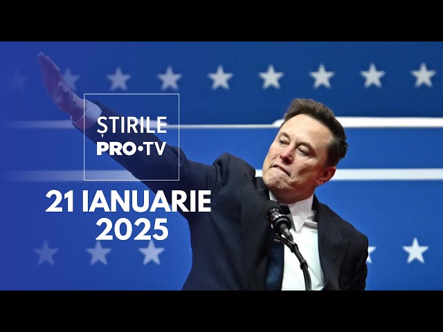 Știrile PRO TV - 21 Ianuarie 2025