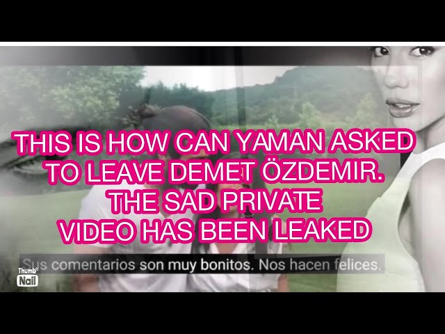 This is how Can Yaman asked to leave Demet Özdemir. The sad private video has been leaked