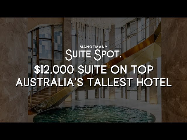 $12,000 a night room in Australia's tallest hotel