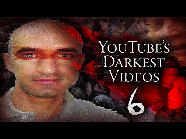 YouTube's Darkest Videos 6