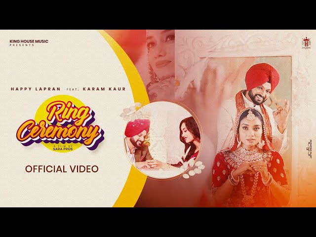 Ring Ceremony - Happy Lapran Feat - Karam Kaur - New Punjabi Songs - Latest Punjabi Songs 2023