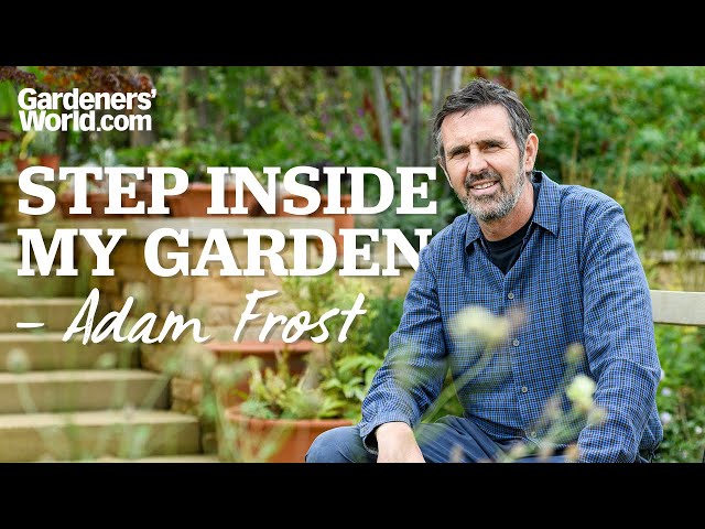 Step inside! ADAM FROST invites us into his garden for a tour