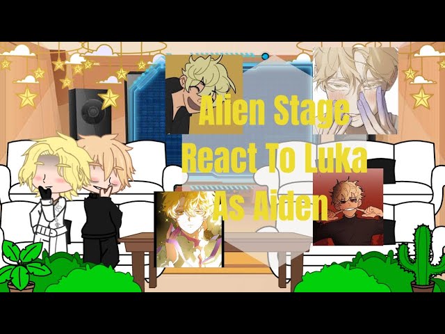 Alien Stage React to Luka as Aiden || ALNST x SBG || 1/1 ||