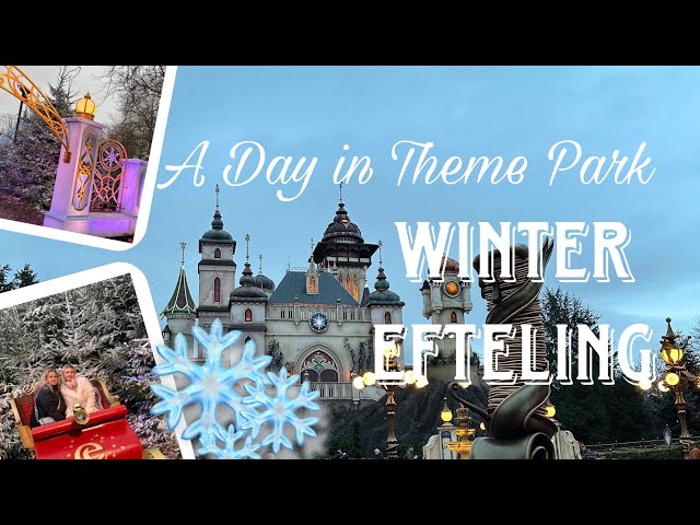 A Winter Day in Themepark Efteling ❄️💕