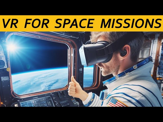 VR makes NASA space missions safer and smarter