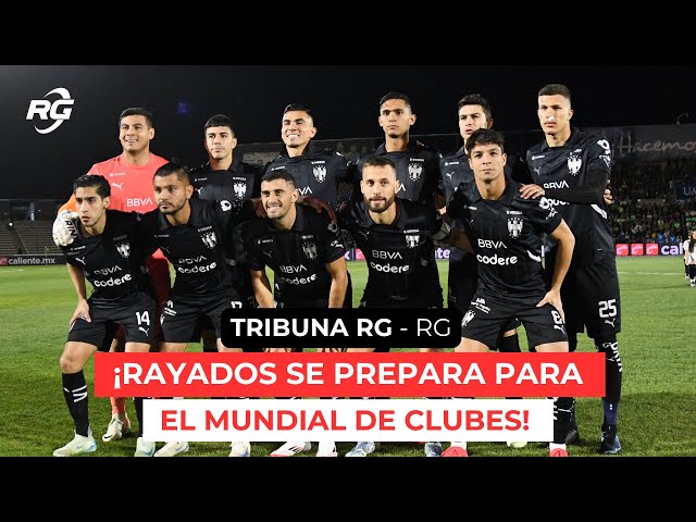 Rayados se prepara para el Mundial de Clubes - Tribuna RG