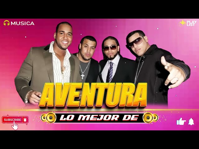 AVENTURA MIX 2024 🌴 CANCIONES DE AVENTURA 🌴 MIX BACHATAS 2024#57