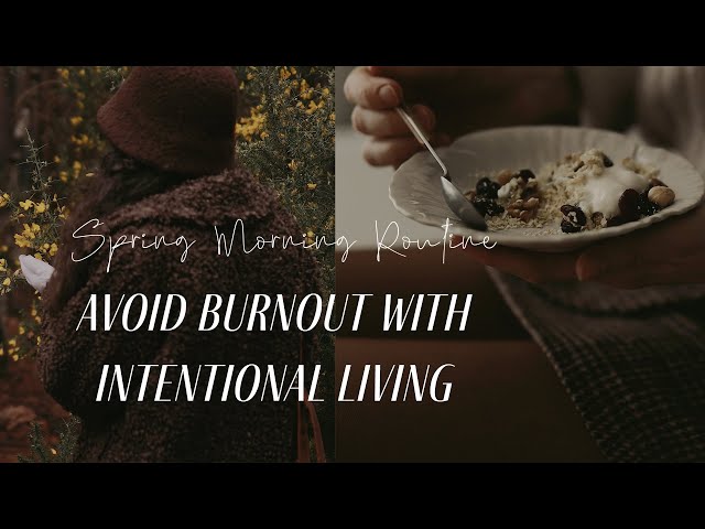 Avoid Burnout with Intentional Living | Relaxing Morning Routine & Forest Bathing