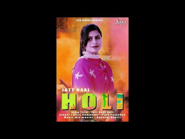 Jatt Naal Holi II Parv Punjaban II New Punjabi Song 2023 II Jiyo Records