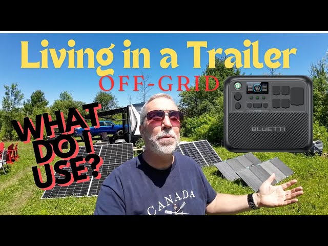 Living Off-Grid full-time in a trailer.  Bluetti AC200L. My solar array and solar generator set up