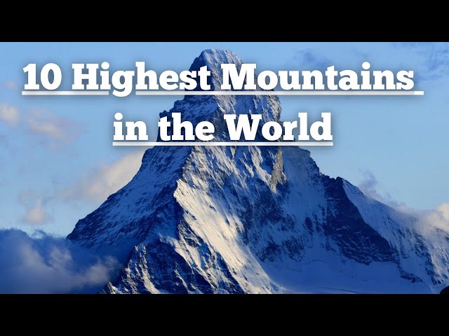 Top 10 Highest Mountains in the World  "Discovering the World's Top 10 Highest Mountains" #mountain