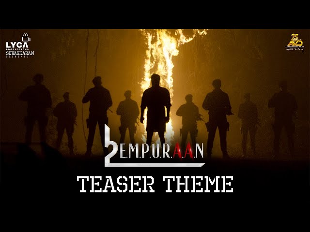 L2E Empuraan Teaser Theme | Mohanlal | Prithviraj Sukumaran | Deepak Dev| Antony | Subaskaran | Lyca