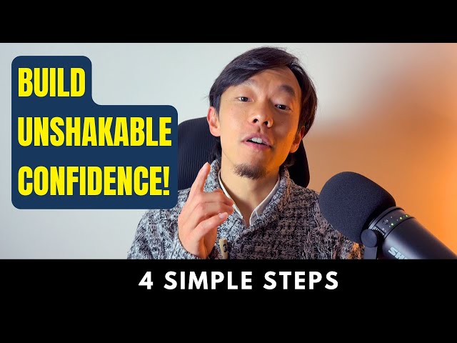 BUILD UNSHAKABLE CONFIDENCE with THESE 4 EASY Tips!