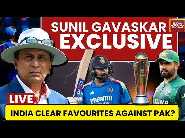 LIVE: IND Vs PAK Champions Trophy 2025 | Pre-Match Analysis | Sunil Gavaskar Exclusive | India Today